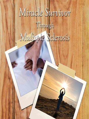 cover image of Miracle Survivor Through Multiple Sclerosis